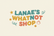 Lanae's Whatnot Shop - Home